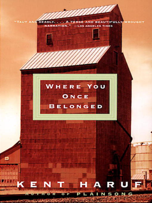 Title details for Where You Once Belonged by Kent Haruf - Available